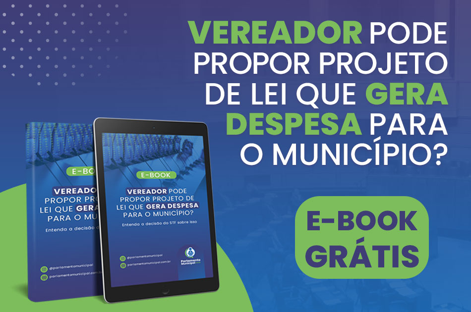 VEREADOR PODE PROPOR LEI QUE GERA DESPESA PARA O MUNICÍPIO